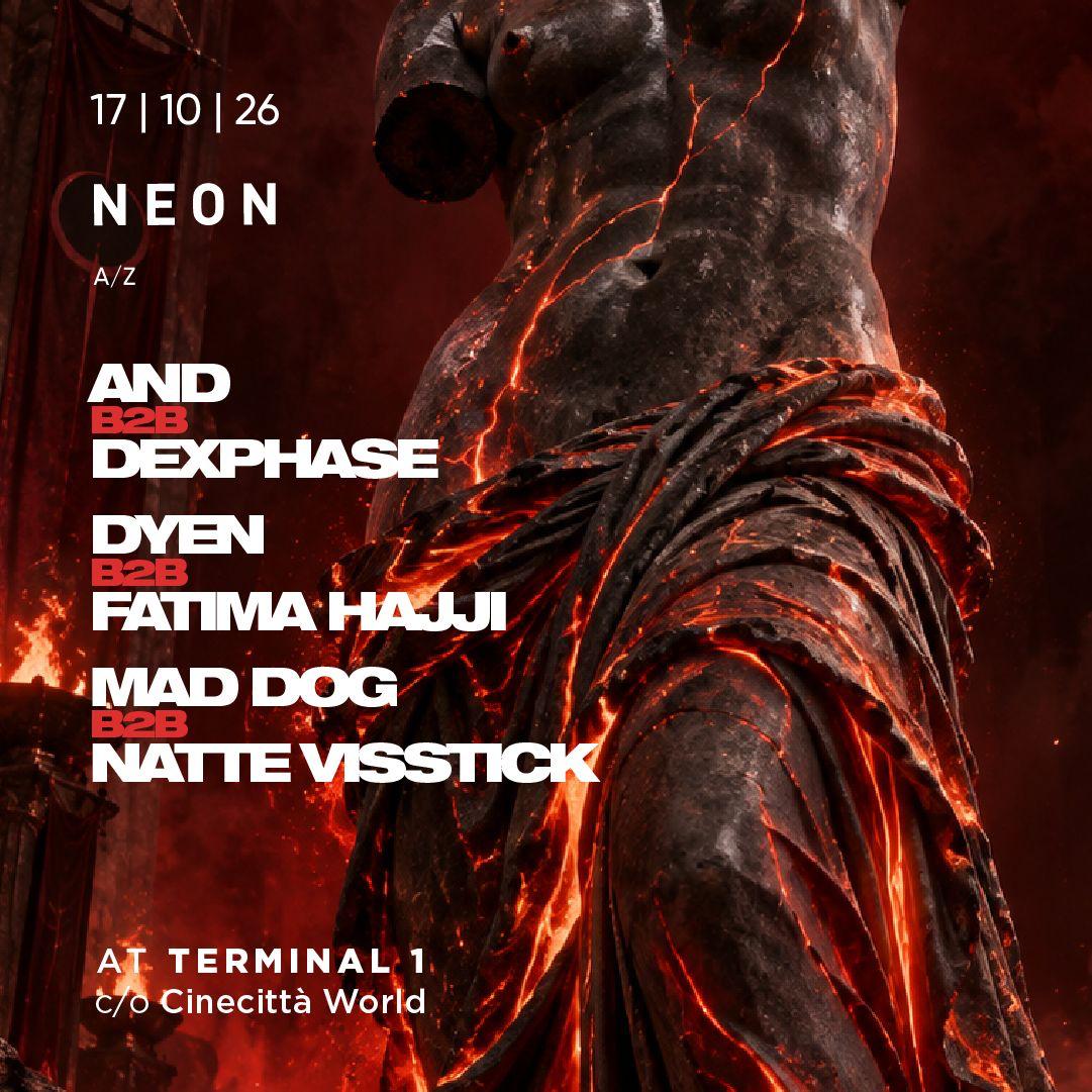 Locandina NEON 17 ottobre 2026 al Terminal 1 con AnD Dexphase DYEN Fatima Hajji Mad Dog Natte Visstick